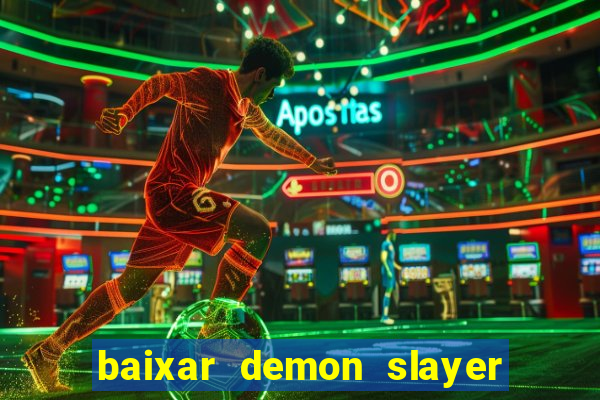 baixar demon slayer 4 temporada